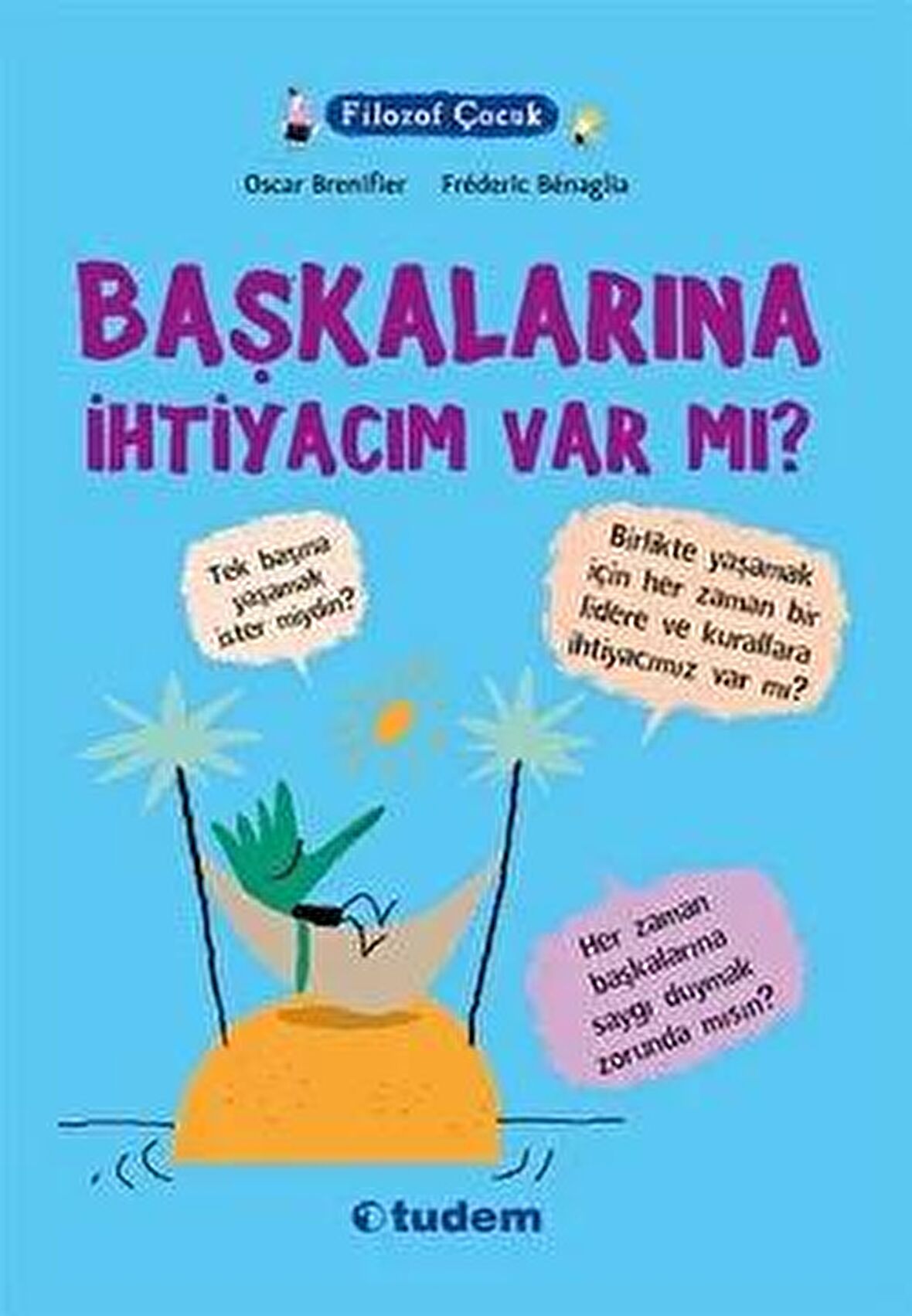 Filozof Çocuk: Başkalarına İhtiyacım Var mı?