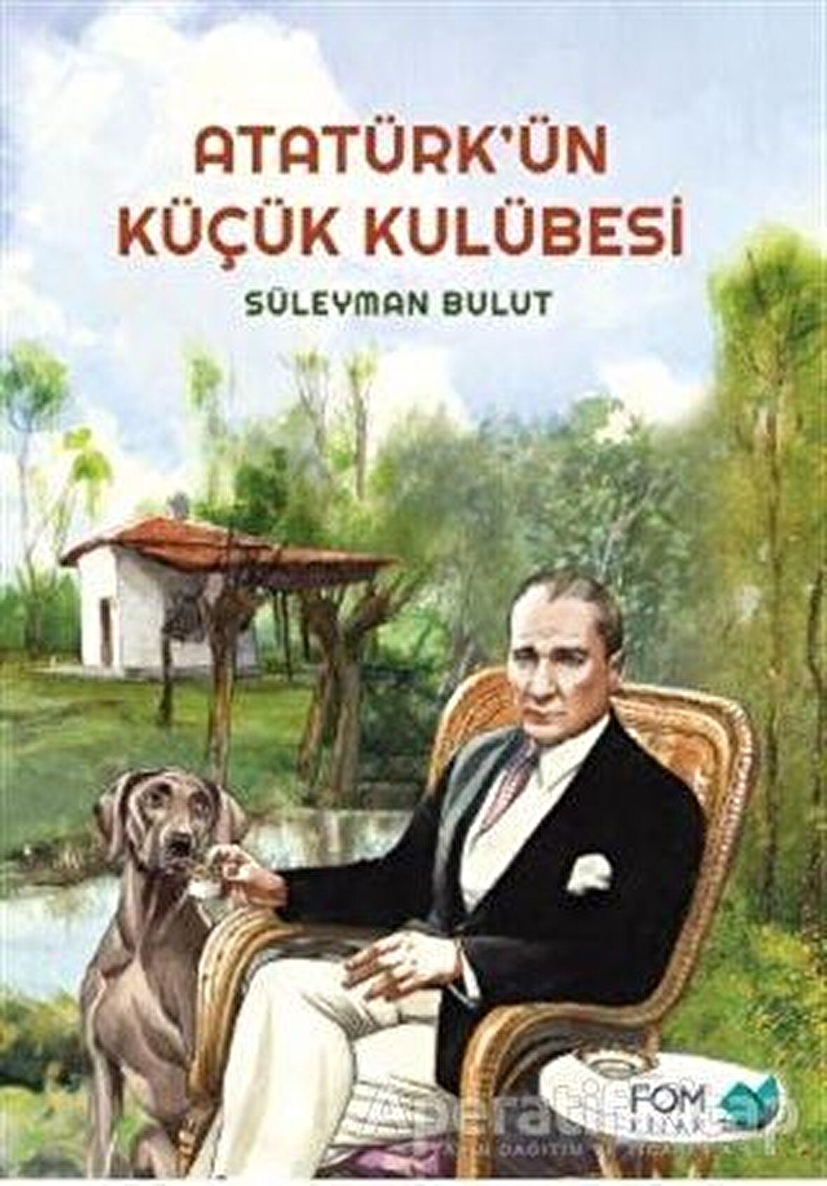 Atatürk’ün Küçük Kulübesi