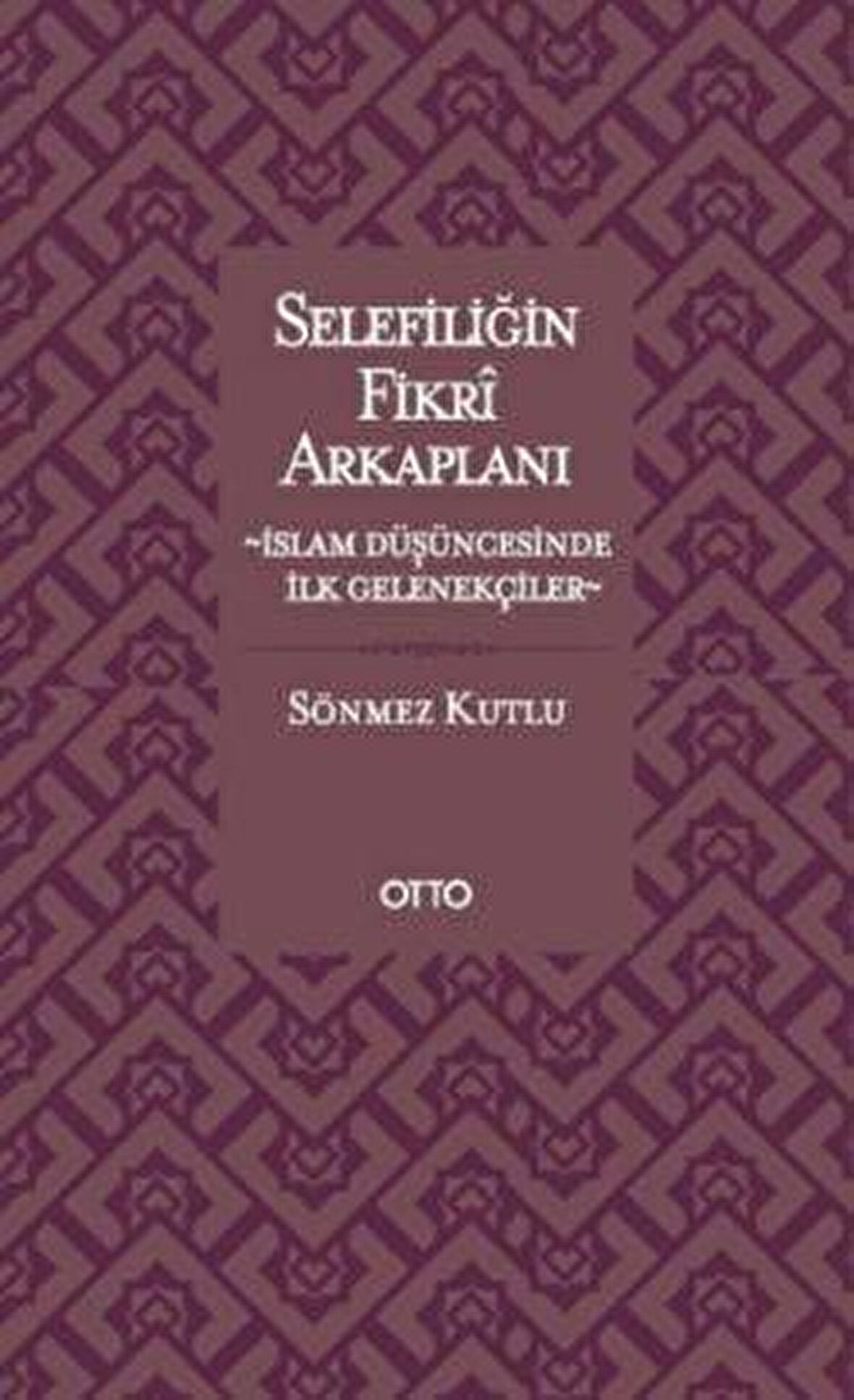 Selefiliğin Fikri Arkaplanı