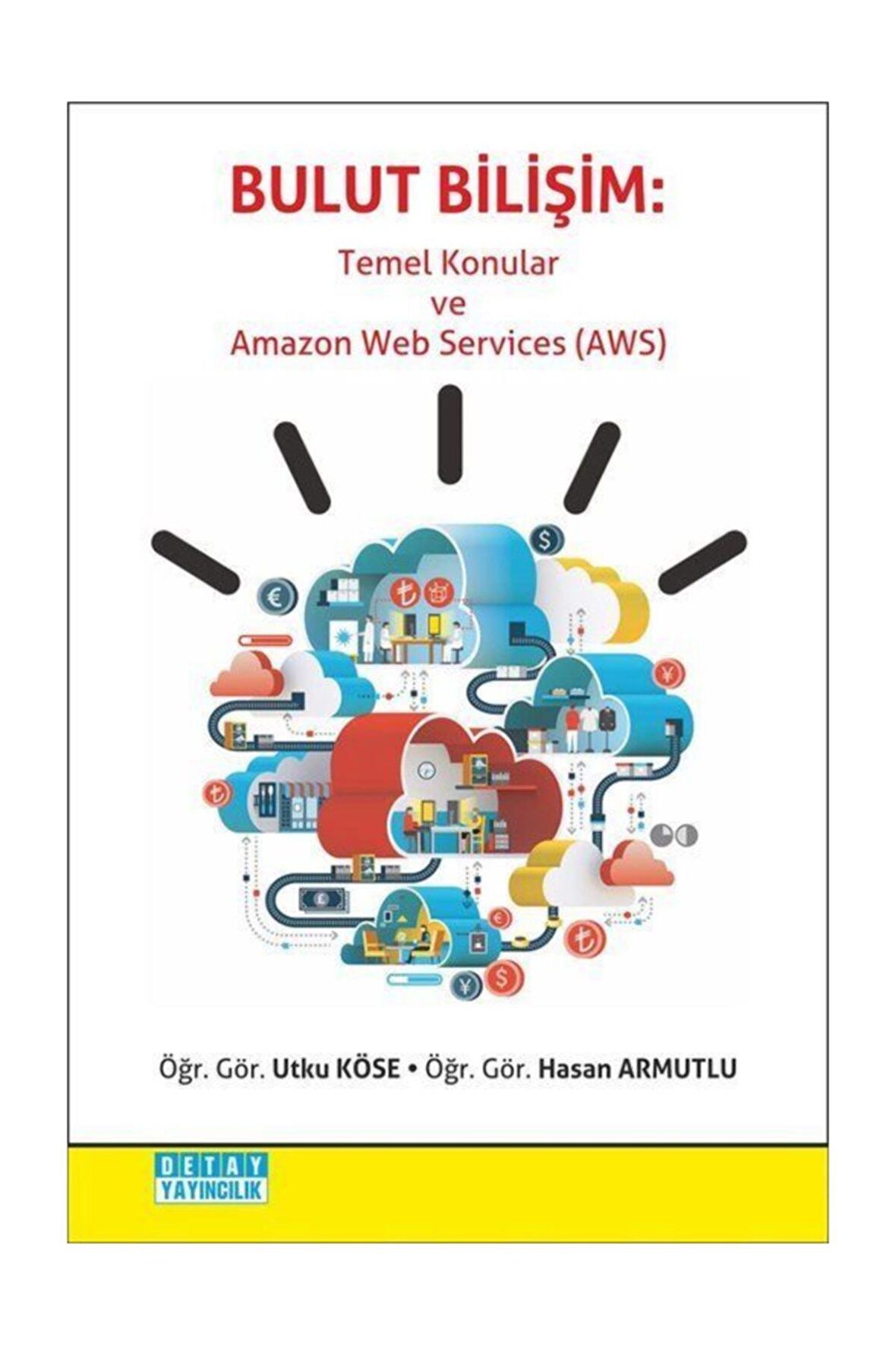 Bulut Bilişim - Temel Konular ve Amazon Web Services AWS