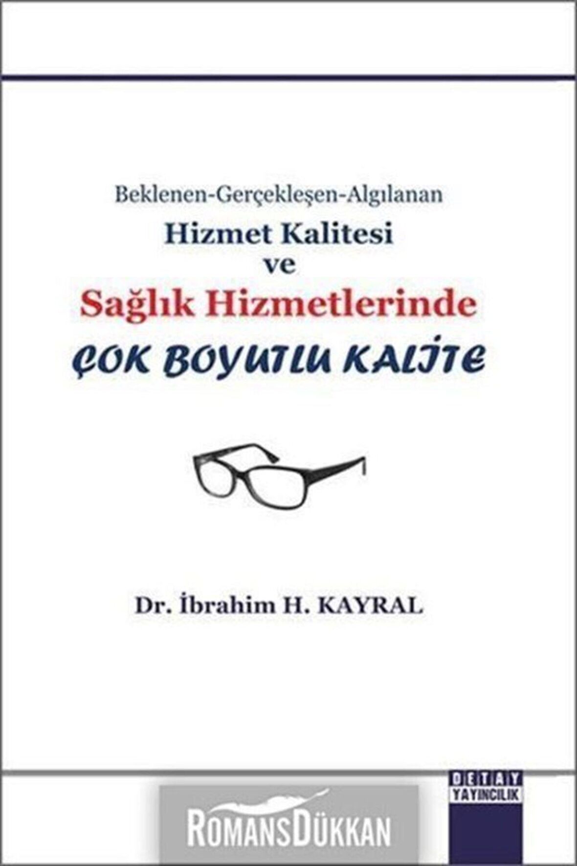 Hizmet Kalitesi Ve Sağlık Hizmetlerinde Çok Boyutlu Kalite & Beklenen-gerçekleşen-algılanan