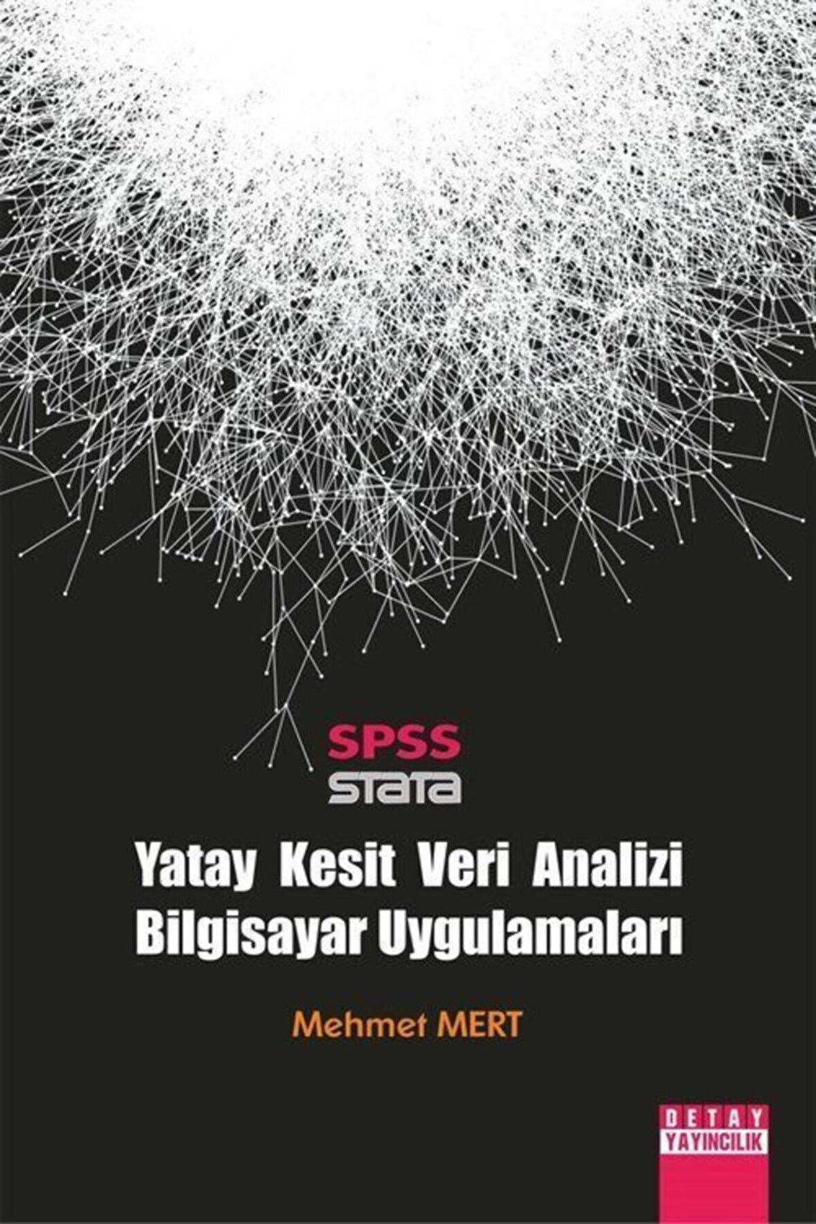 Spss Stata  / Yatay Kesit Veri Analizi Bilgisayar Uygulamaları