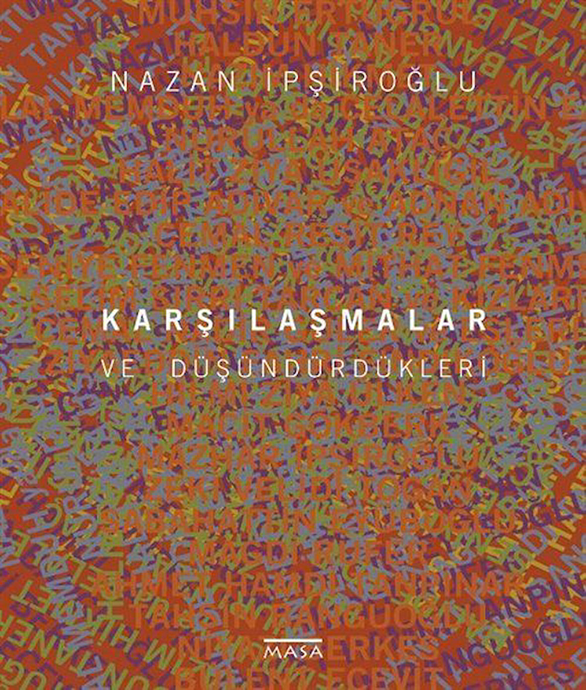 Karşılaştırmalar ve Düşündürdükleri / Nazan İpşiroğlu