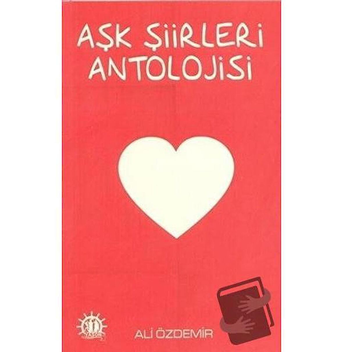 Aşk Şiirleri Antolojisi