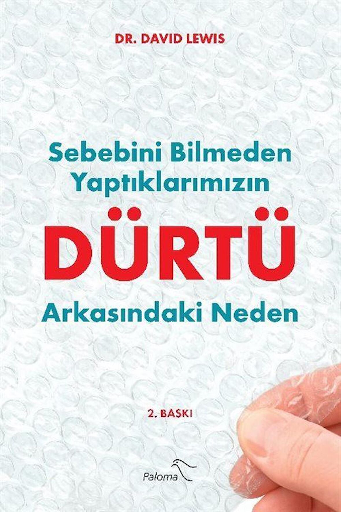 Dürtü & Sebebini Bilmeden Yaptıklarımızın Arkasındaki Neden / David Lewis