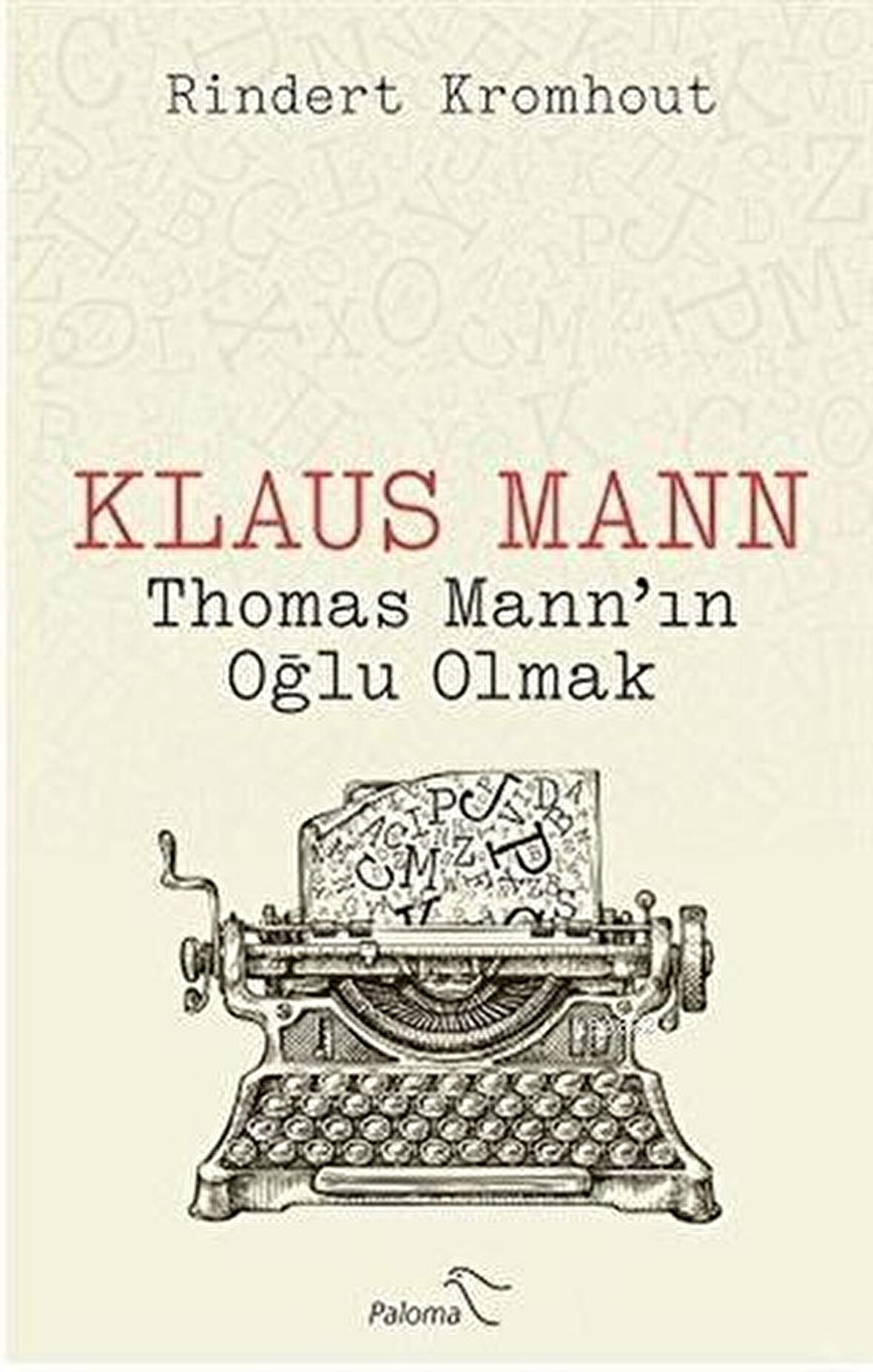 Klaus Mann - Thomas Mann’ın Oğlu Olmak