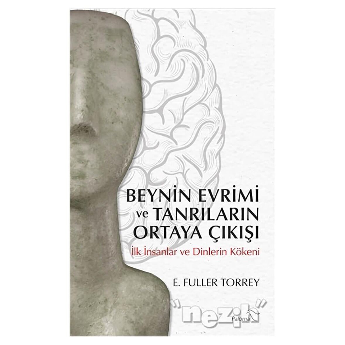 Beynin Evrimi ve Tanrıların Ortaya Çıkışı