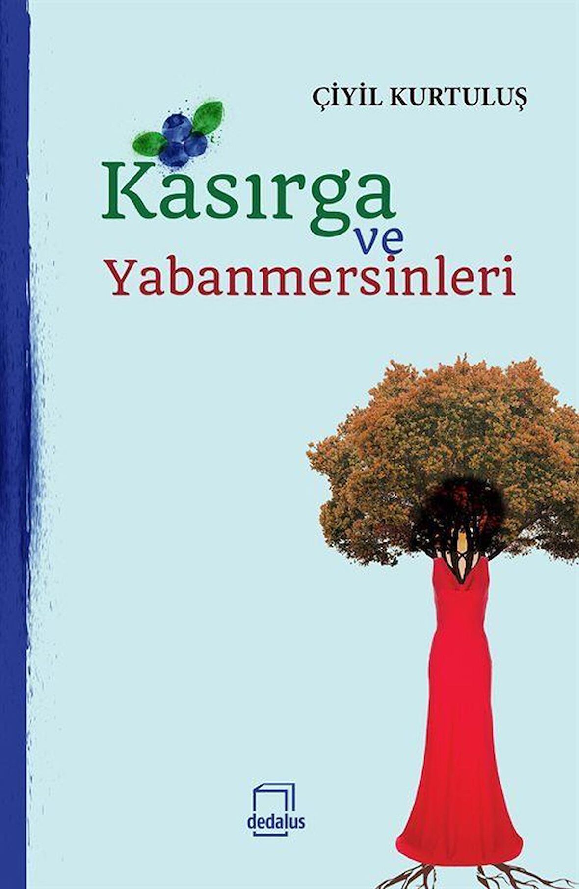 Kasırga ve Yabanmersinleri