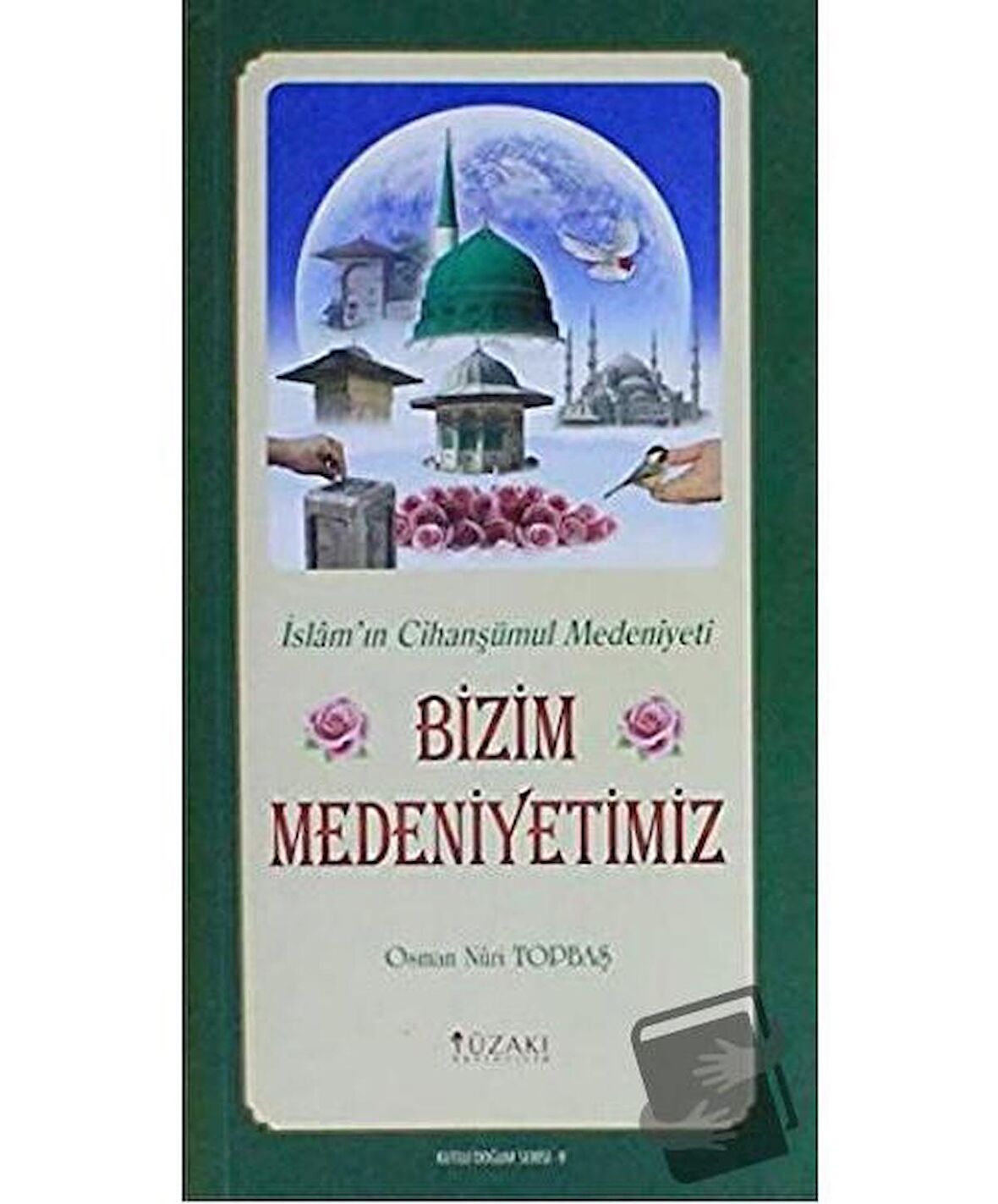 Bizim Medeniyetimiz (Kuşe) - Kutlu Doğum Serisi 9