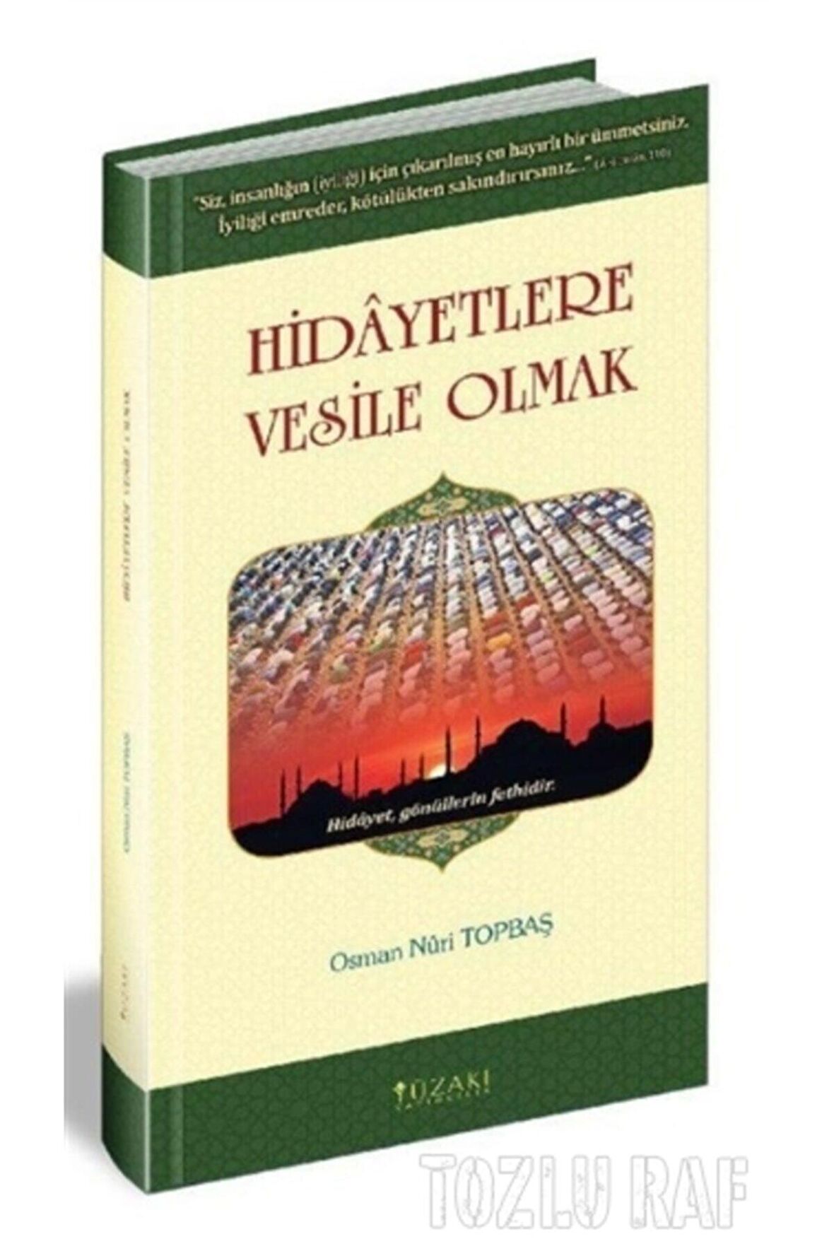 Hidayetlere Vesile Olmak