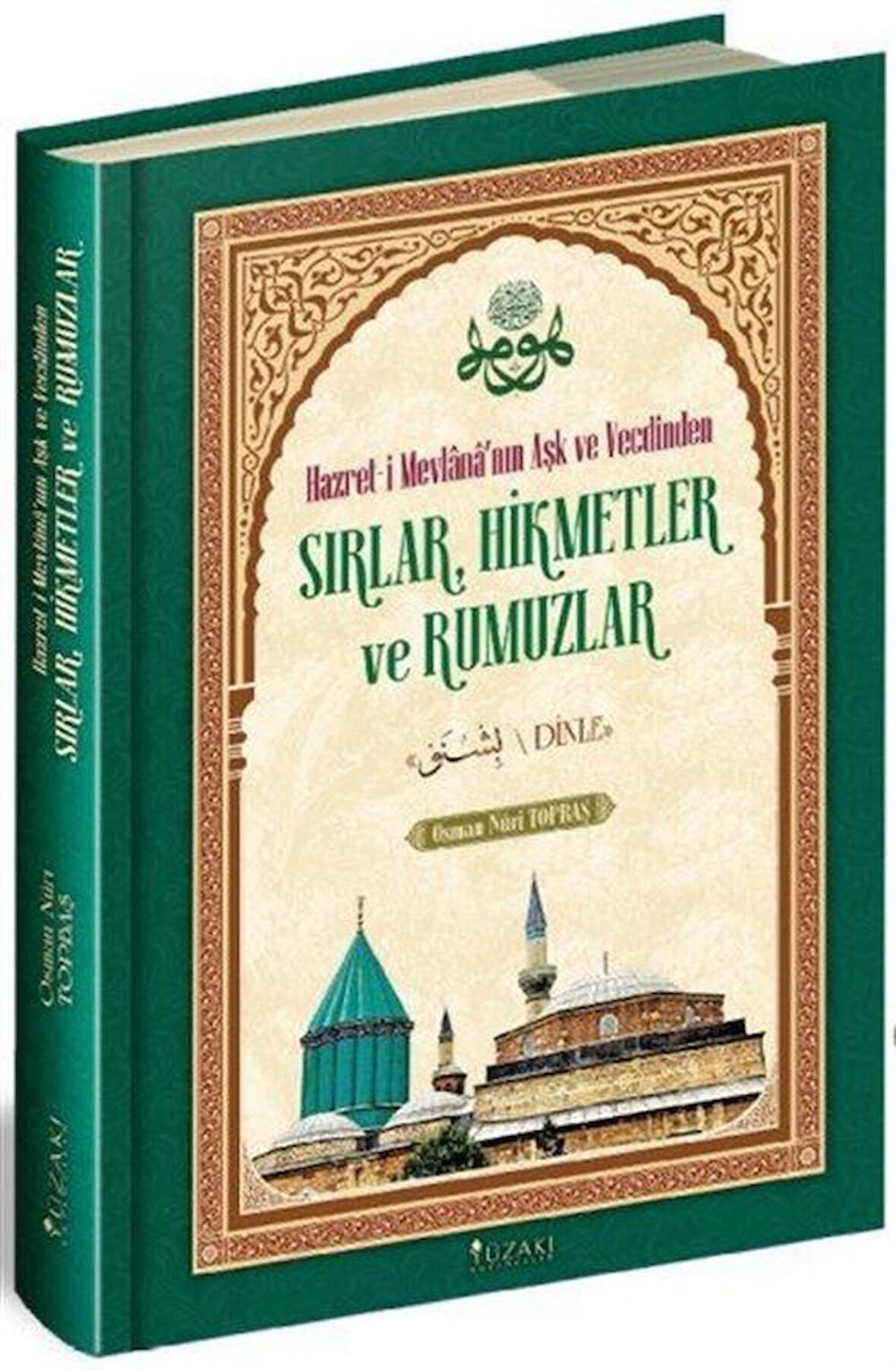 Hazret-i Mevlana’nın Aşk ve Vecdinden Sırlar Hikmetler ve Rumuzlar