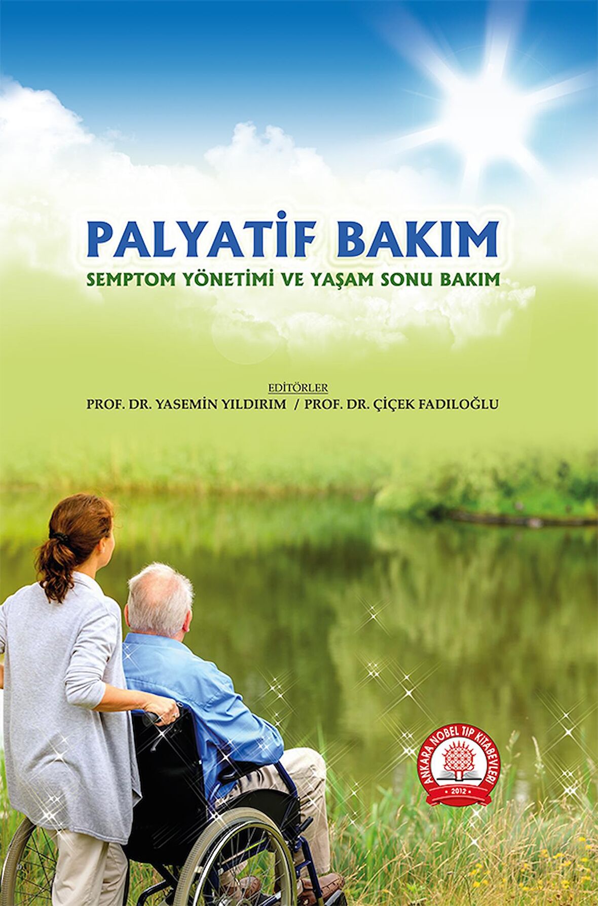 Palyatif Bakım Semptom Yönetimi ve Yaşam Sonu Bakım
