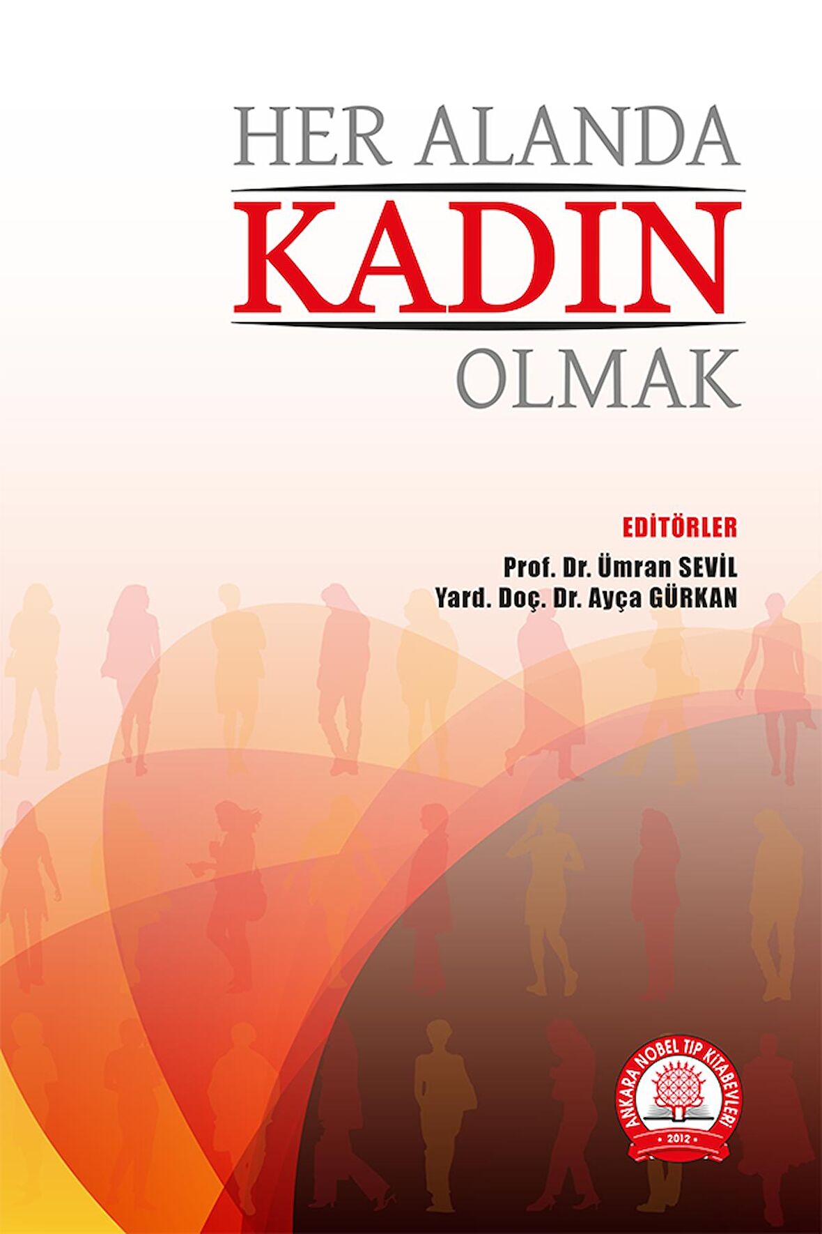 Her Alanda Kadın Olmak