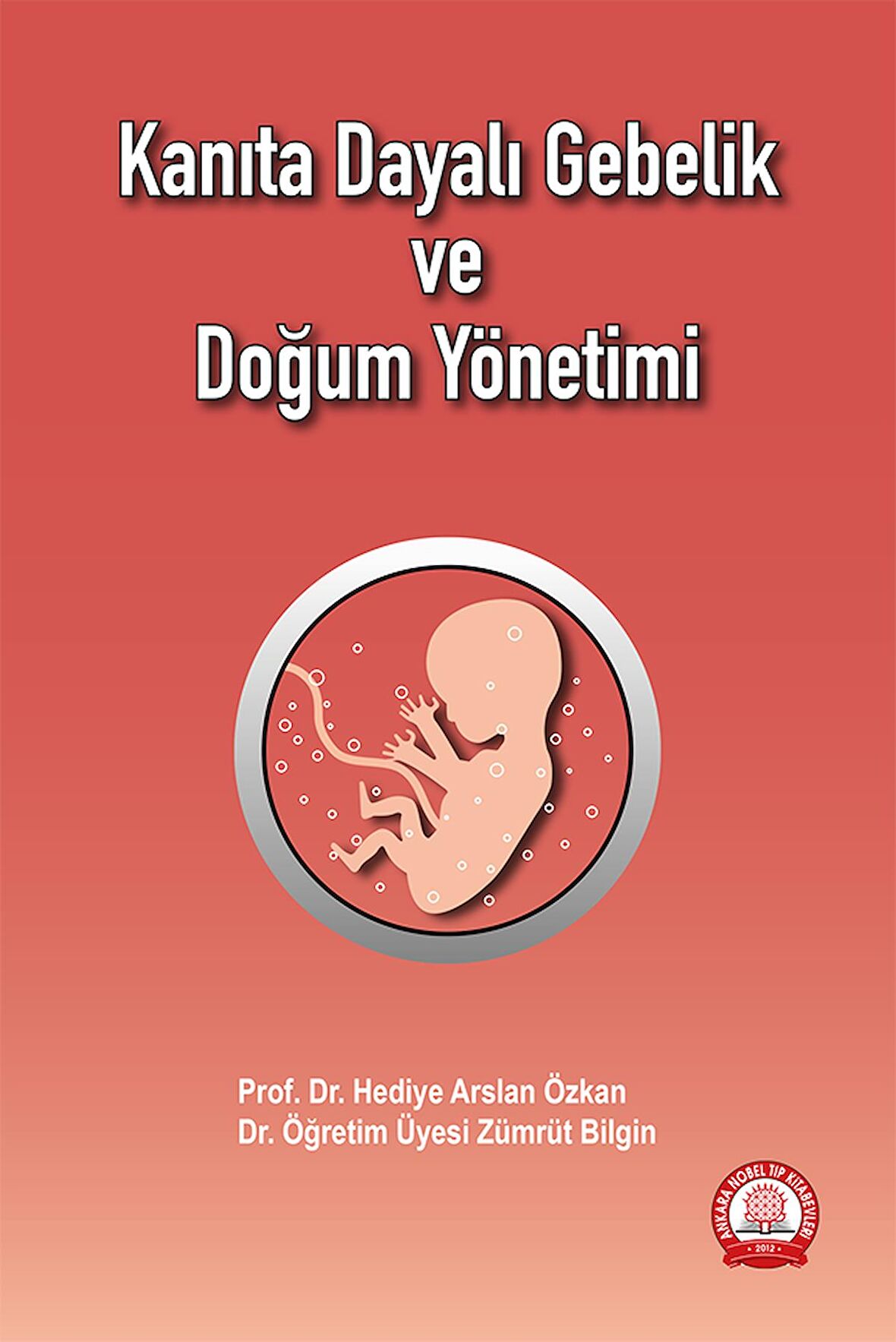 Kanıta Dayalı Gebelik ve Doğum Yönetimi