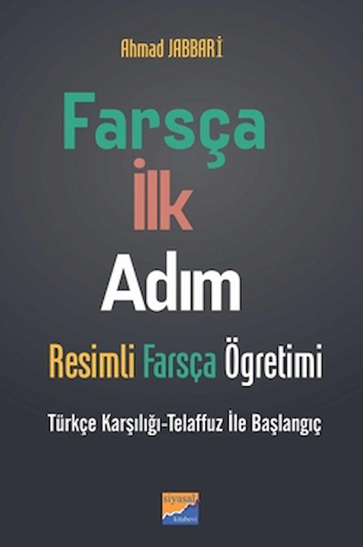 Farsça İlk Adım - Resimli Farsça Öğretimi