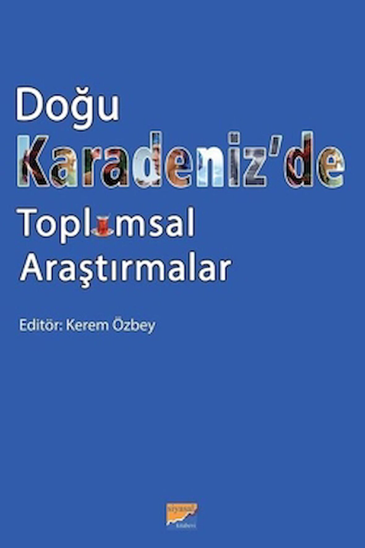 Doğu Karadeniz’de Toplumsal Araştırmalar