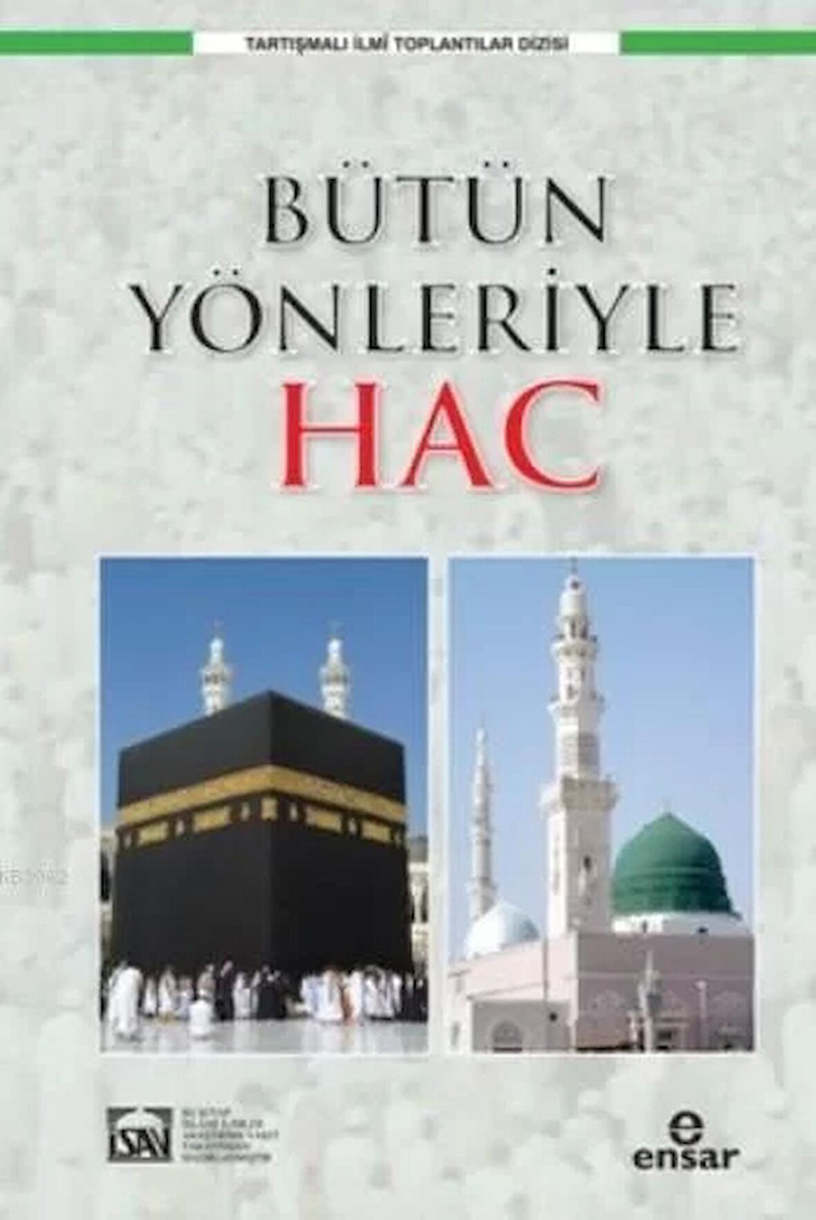 Bütün Yönleriyle Hac