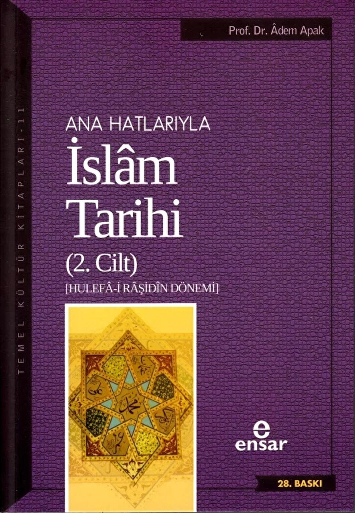 Ana Hatlarıyla İslam Tarihi (2. Cilt)