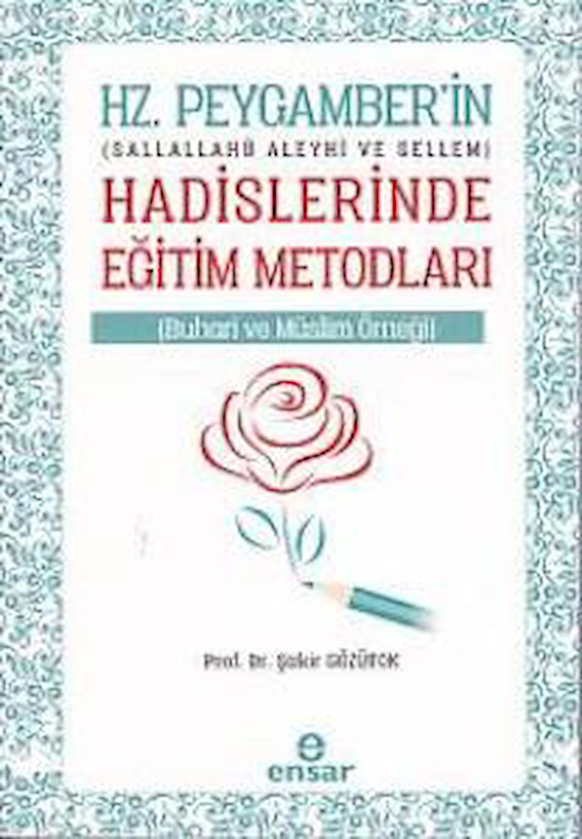 Hz. Peygamberin Hadislerinde Eğitim Metodları
