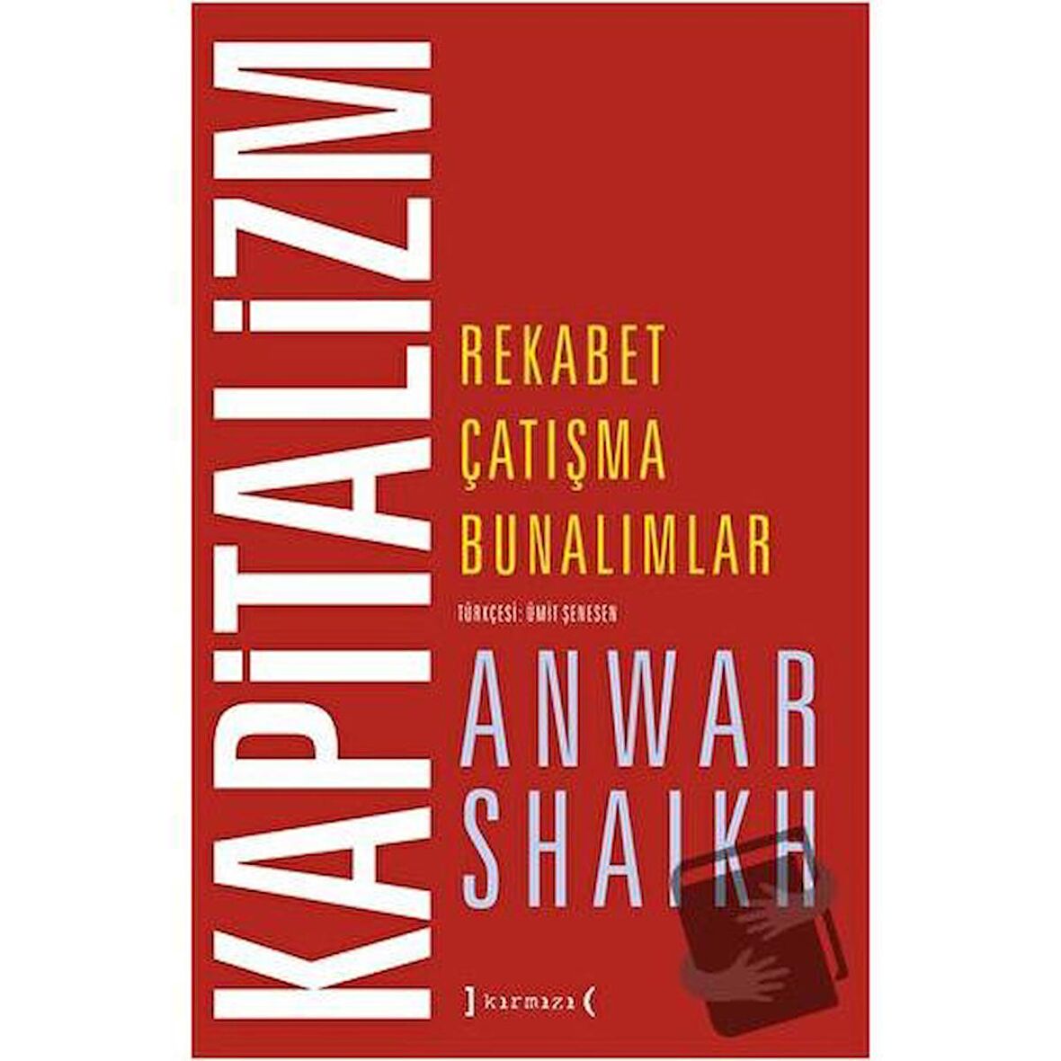 Kapitalizm: Rekabet, Çatışma, Bunalımlar