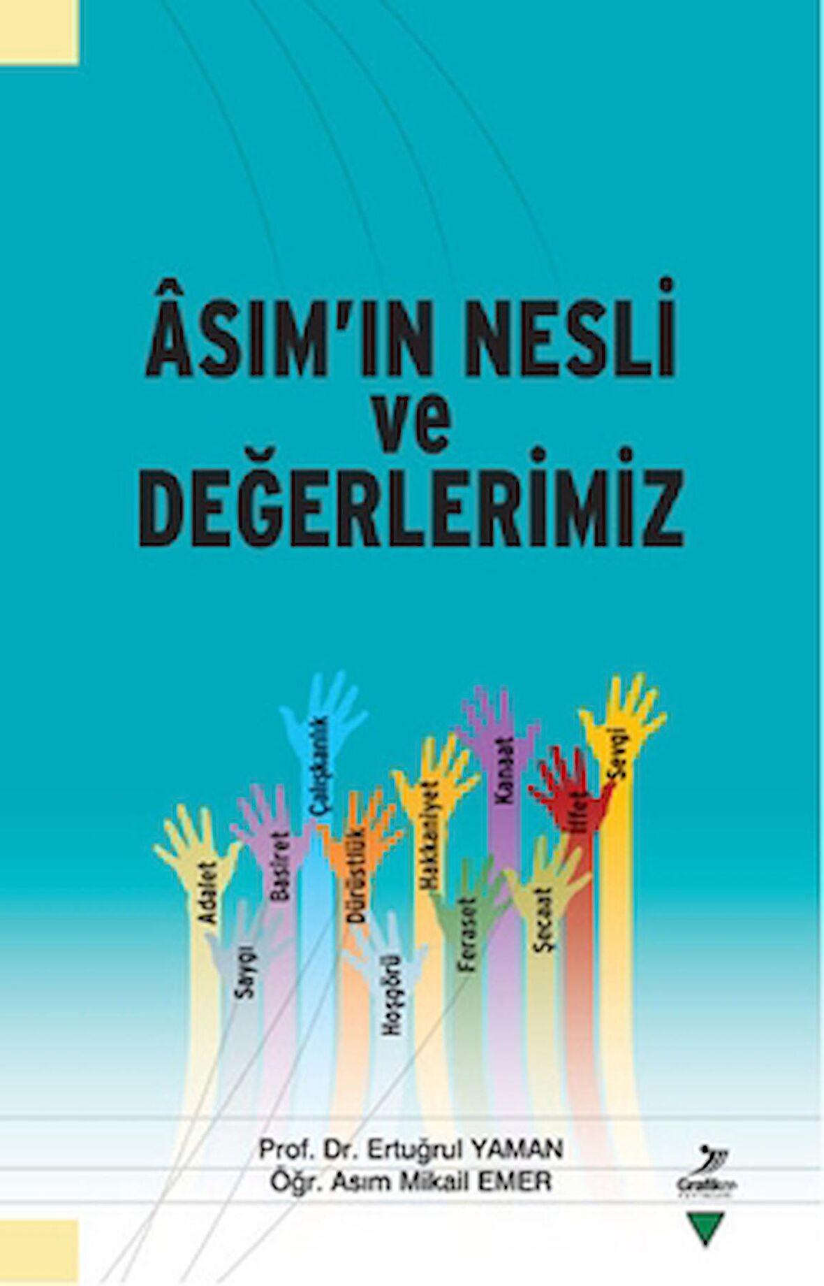 Asım'ın Nesli ve Değerlerimiz