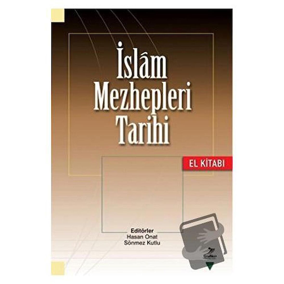 İslam Mezhepleri Tarihi (El Kitabı)