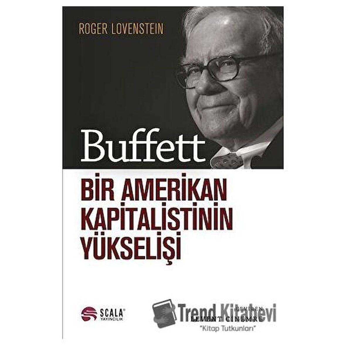 Buffett - Bir Amerikan Kapitalistinin Yükselişi