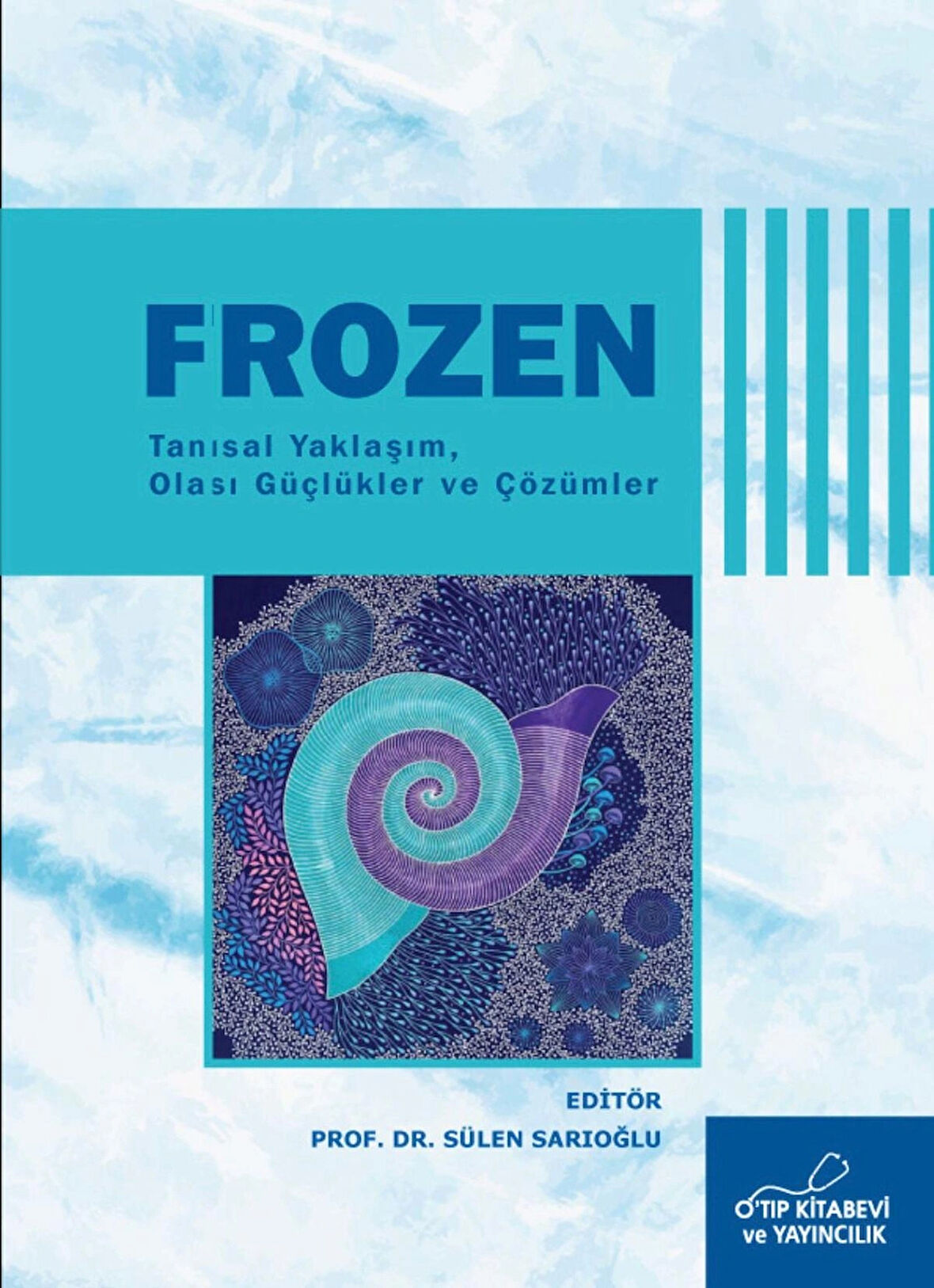 Frozen Tanısal Yaklaşım Olası Güçlükler ve Çözümler