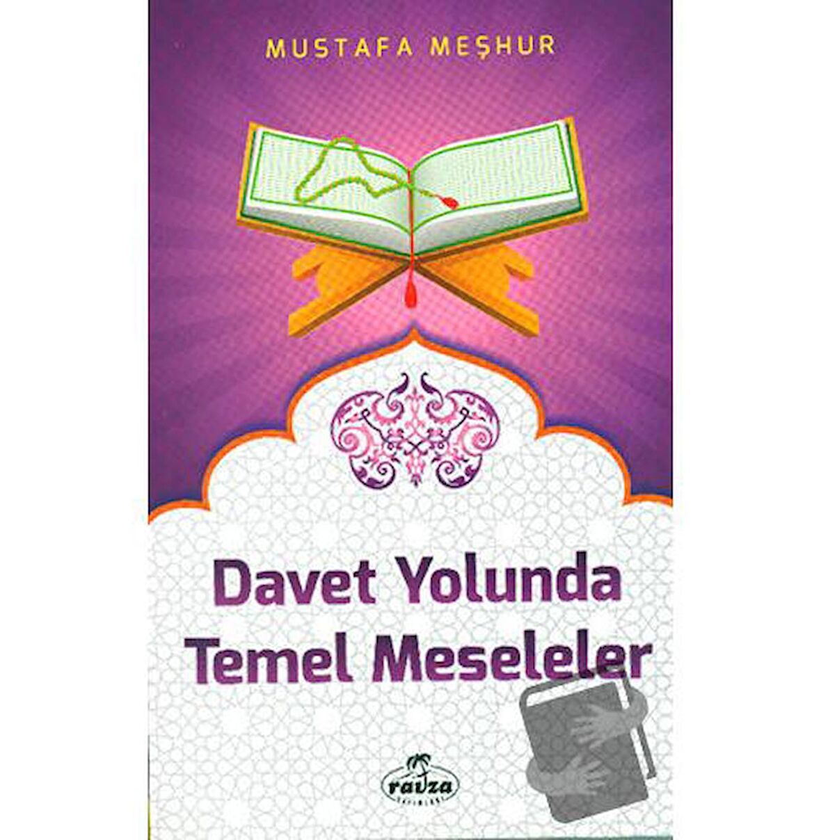 Davet Yolunda Temel Meseleler