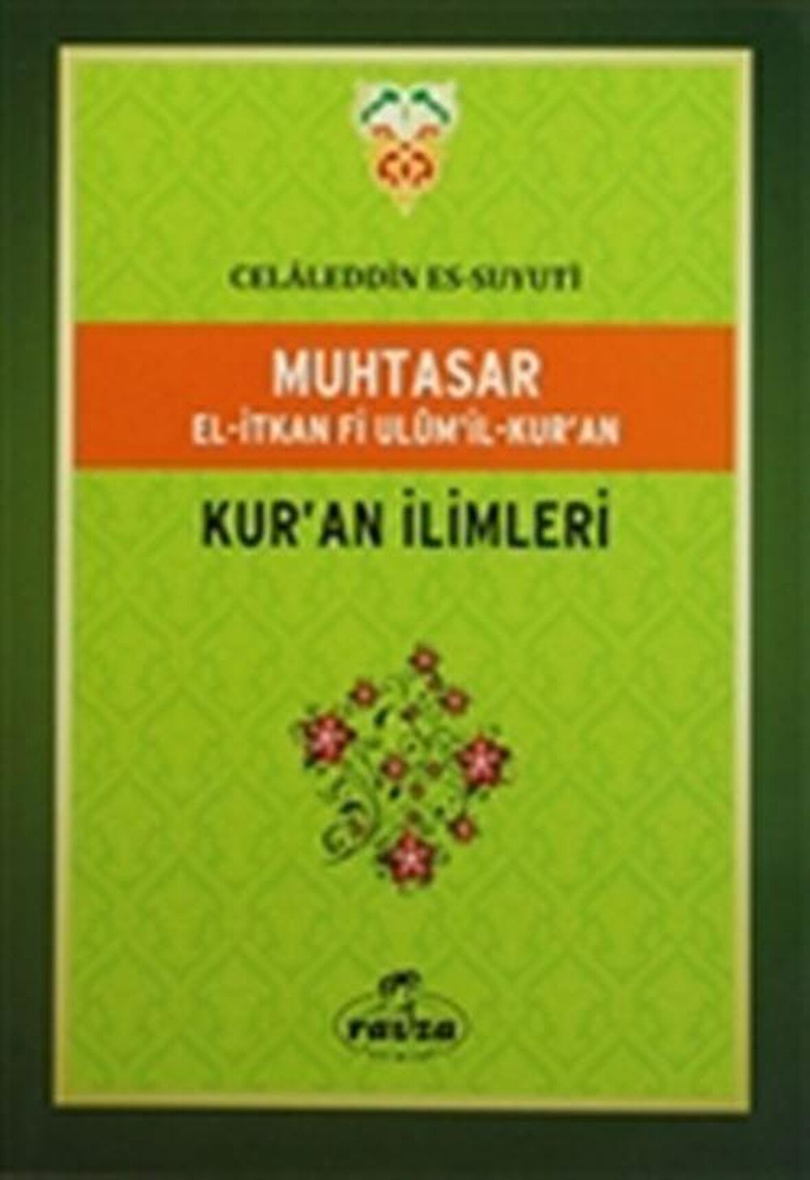 Muhtasar El-İtkan Fi Ulum'il-Kur'an - Kur'an İlimleri
