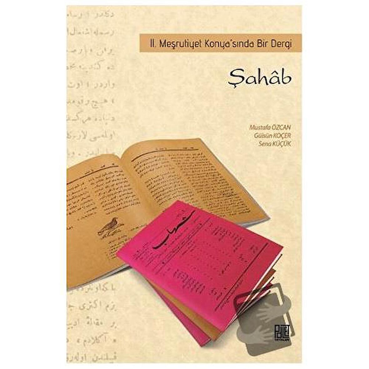 Şahab - 2. Meşrutiyet Konya’sında Bir Dergi