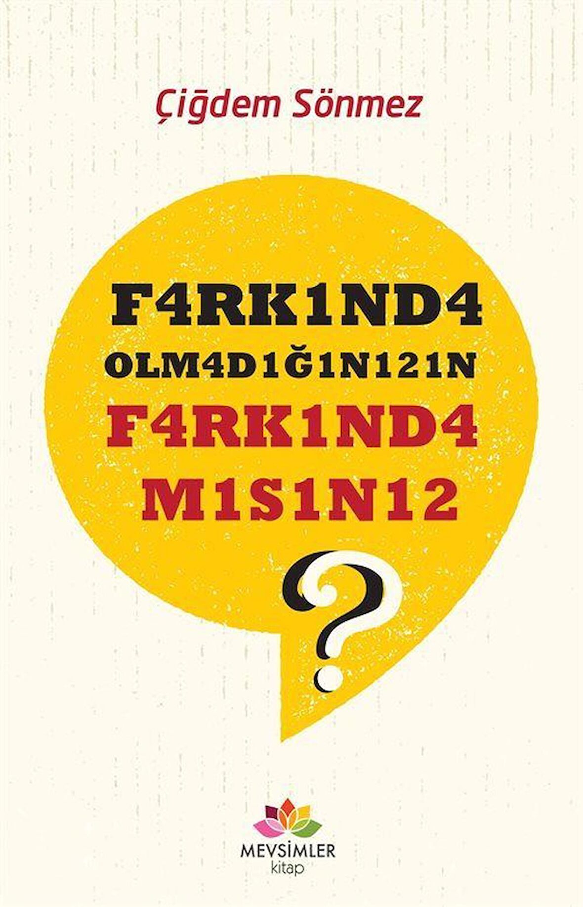 F4rk1nd4 Olm4d1ğ1n1z1n F4rk1nd4 M1s1n12?