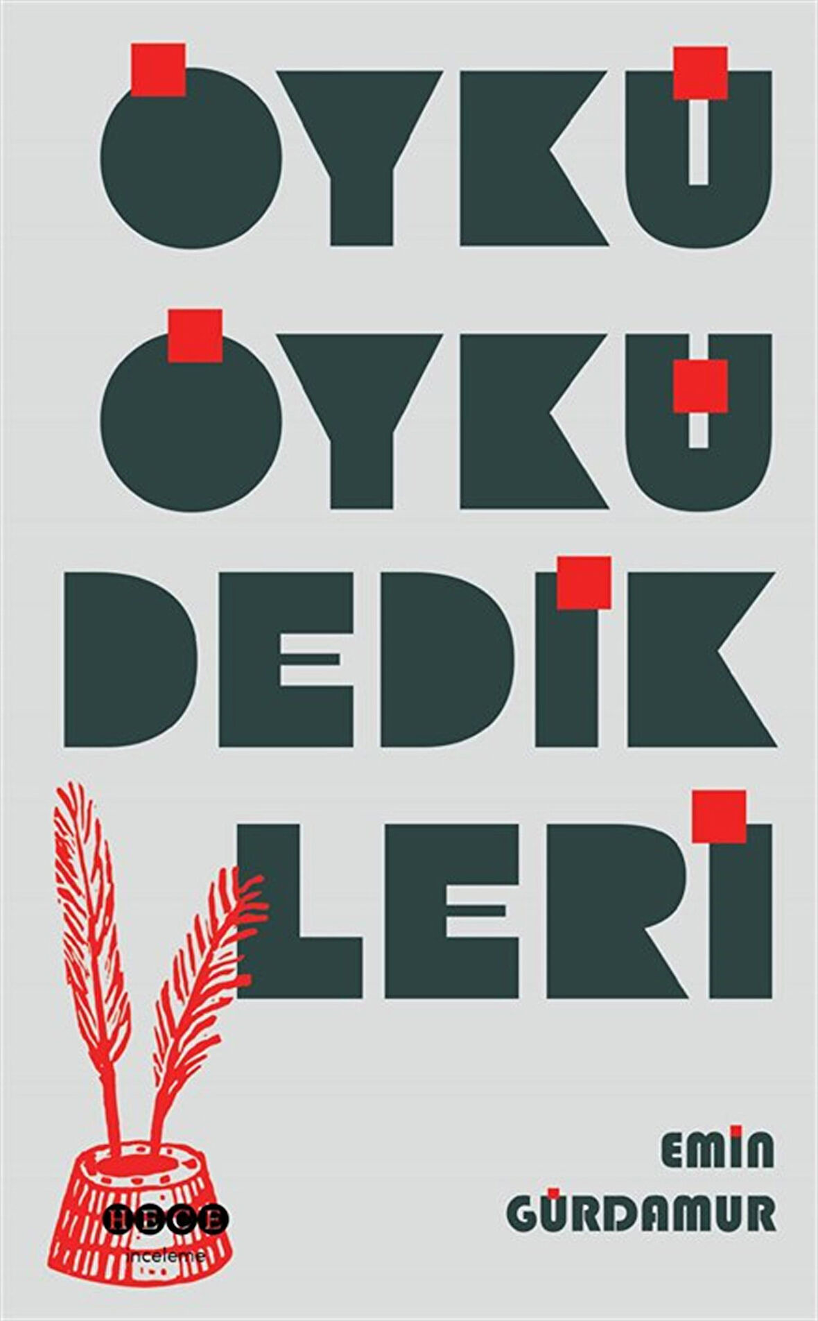Öykü Öykü Dedikleri / Emin Gürdamur
