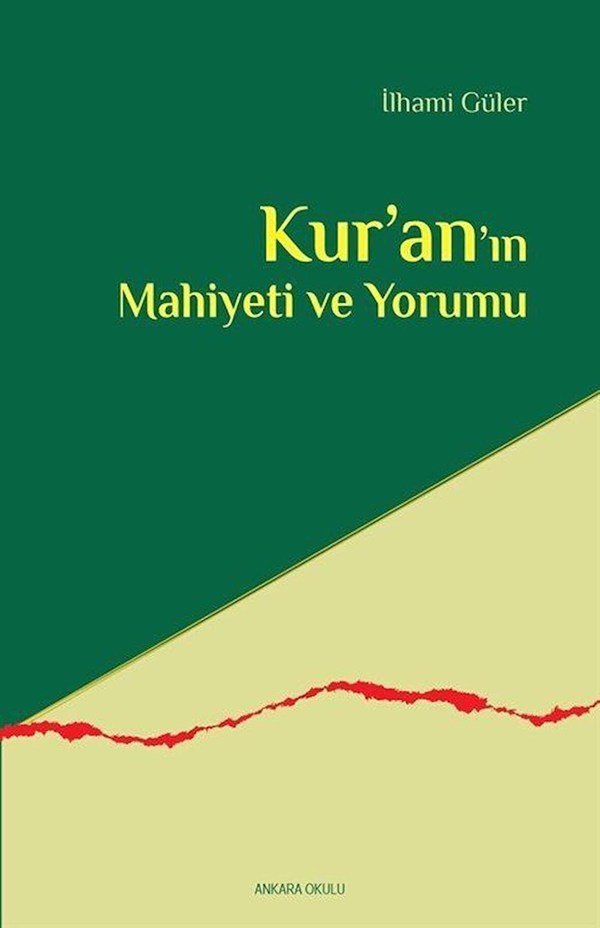 Kur’an’ın Mahiyeti ve Yorumu