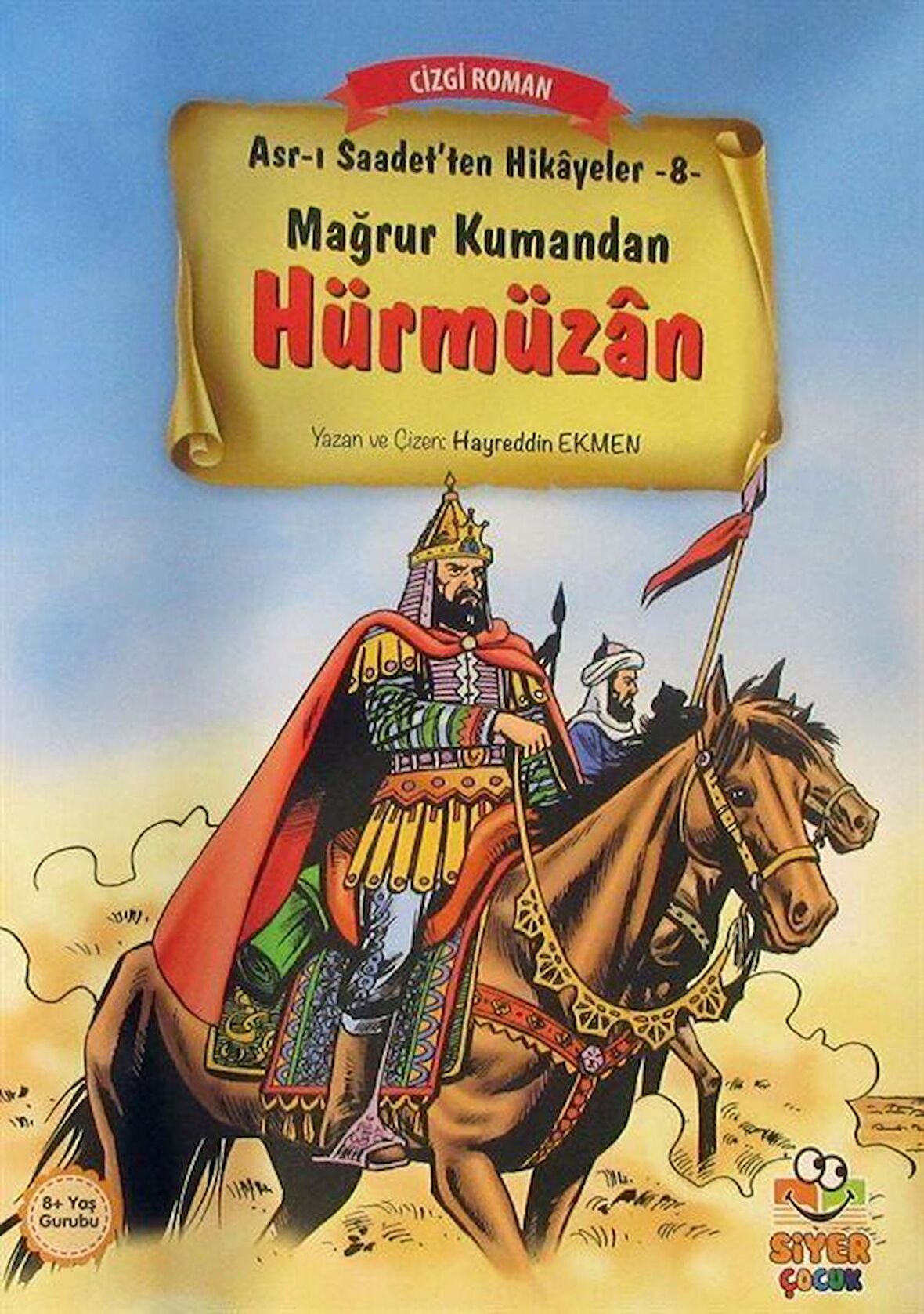 Mağrur Kumandan Hürmüzan / Asr-ı Saadet'ten Hikayeler 8 / Hayreddin Ekmen