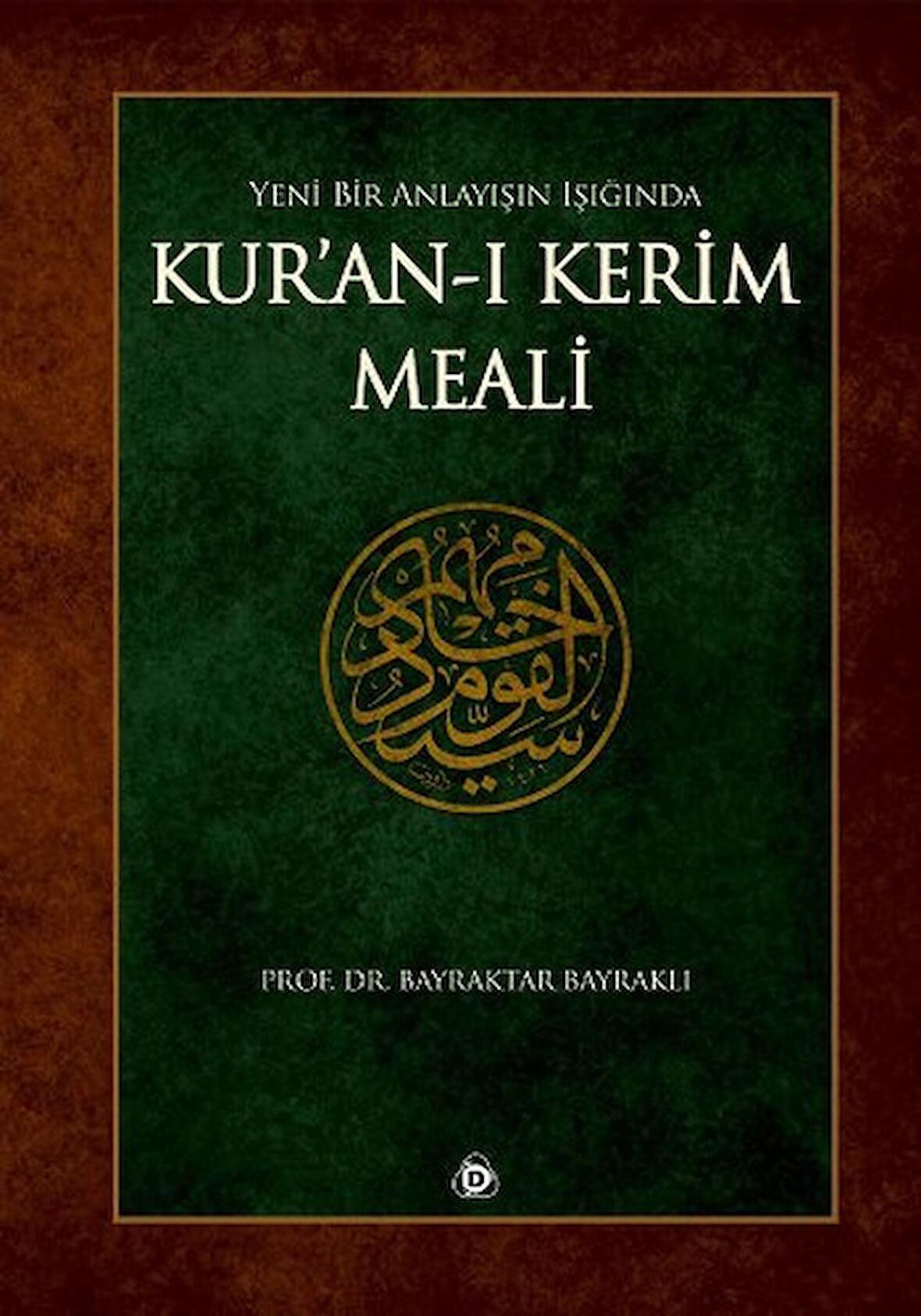 Yeni Bir Anlayışın Işığında Kur'an-ı Kerim Meali