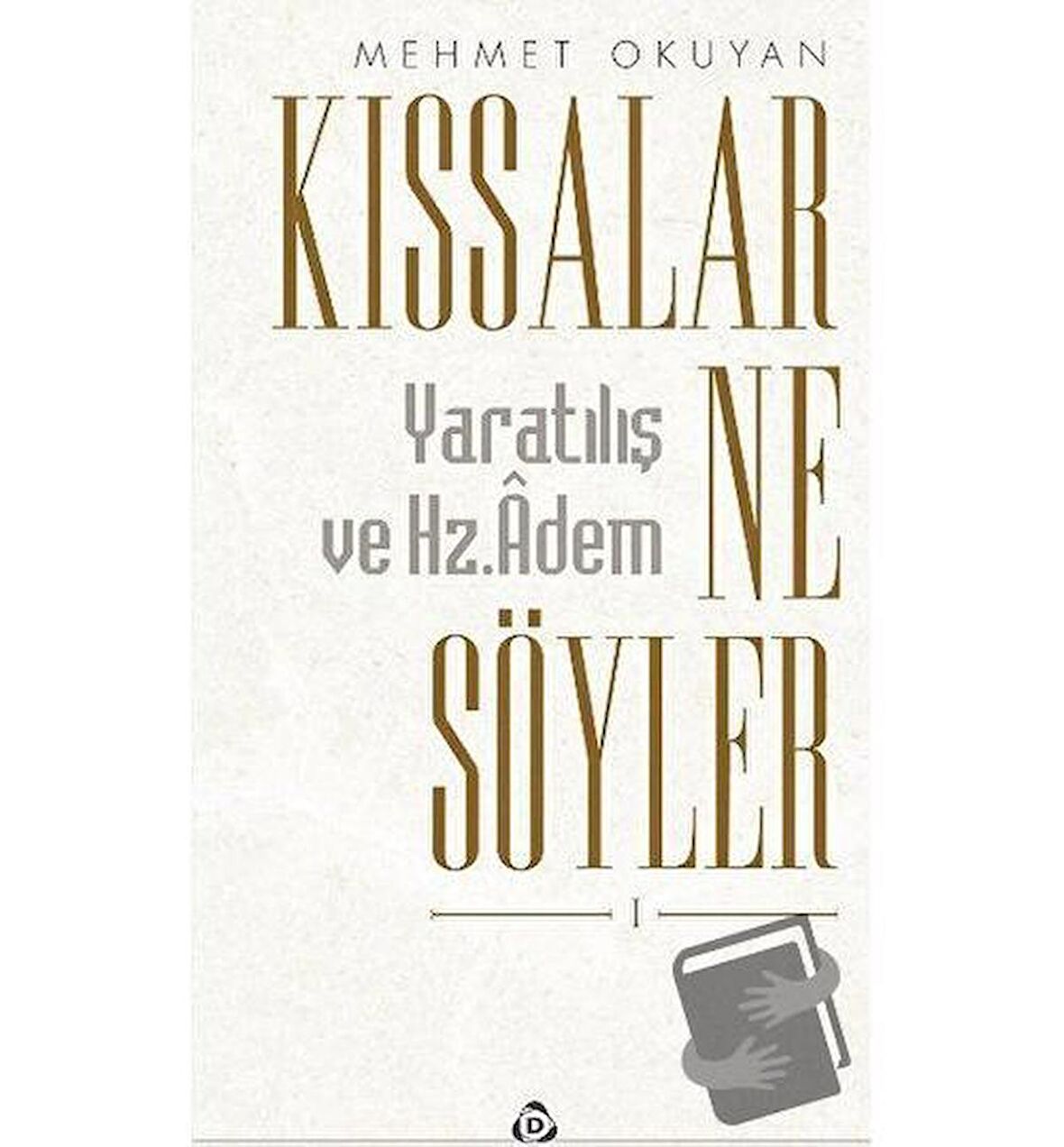 Kıssalar Ne Söyler