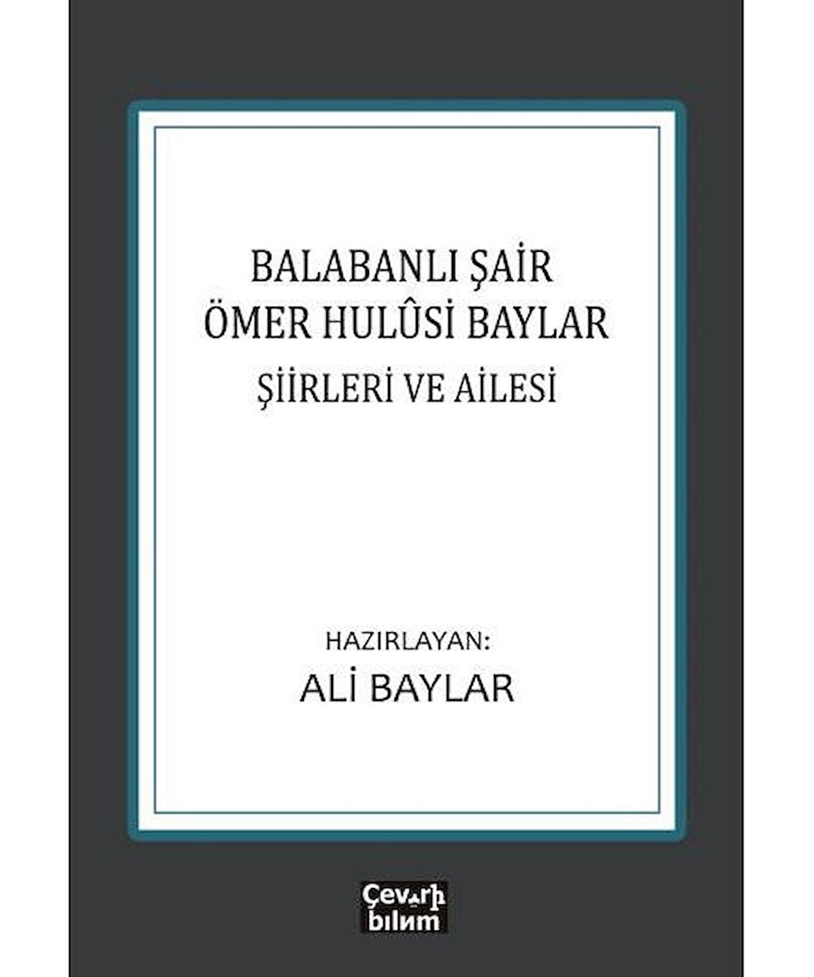 Balabanlı Şair Ömer Hulusi Baylar: Şiirleri ve Ailesi
