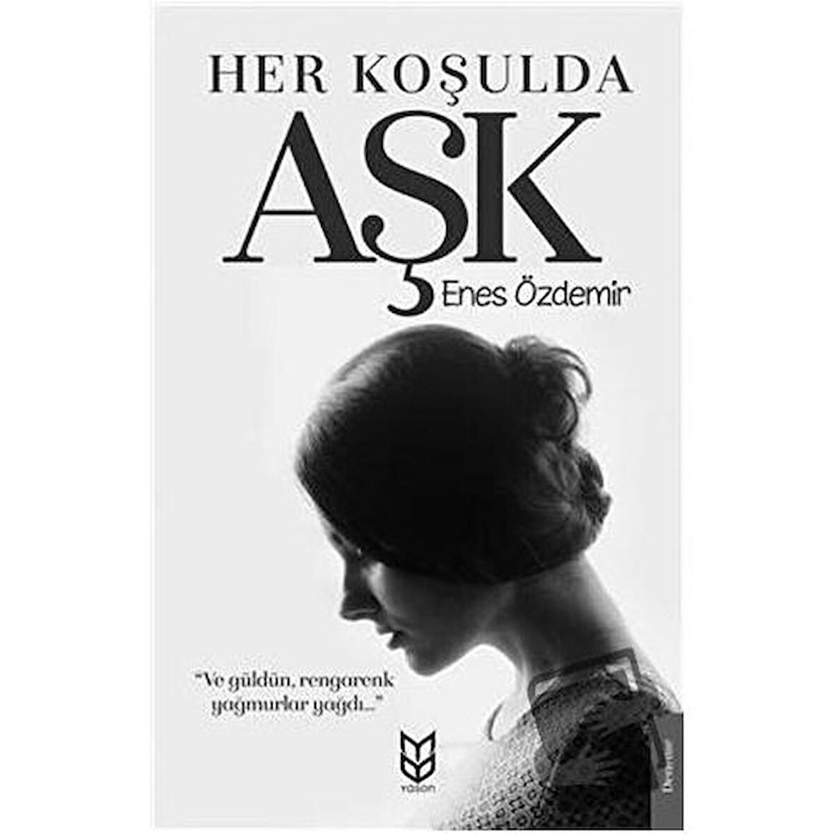 Her Koşulda Aşk