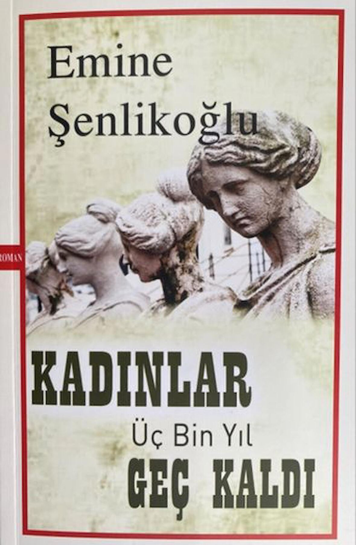 Kadınlar Üç Bin Yıl Geç Kaldı