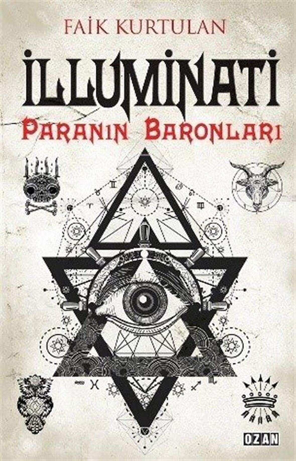 İlluminati & Paranın Baronları / Faik Kurtulan