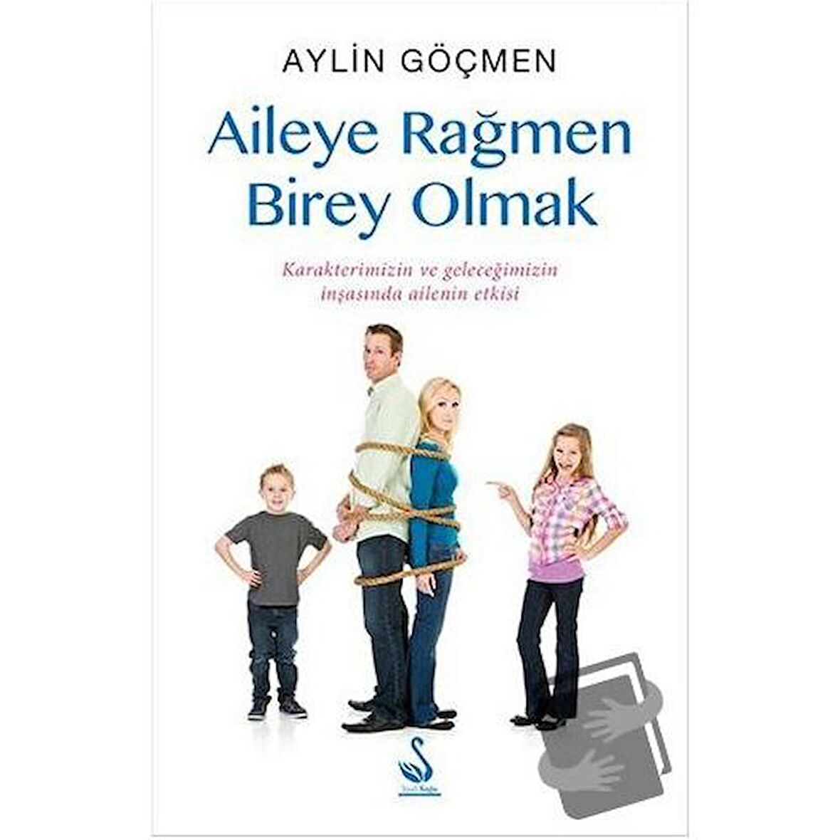 Aileye Rağmen Birey Olmak