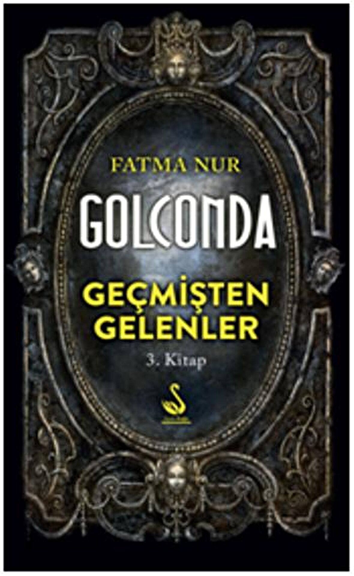 Golconda: Geçmişten Gelenler 3. Kitap