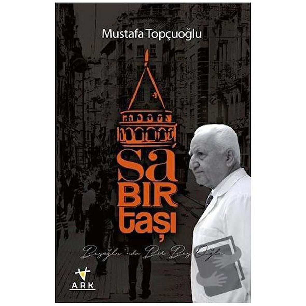 Sabırtaşı-Beyoğlu'nda Bir Bey Oğlu