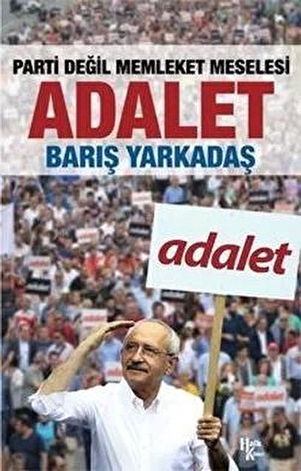 Adalet - Parti Değil Memleket Meselesi