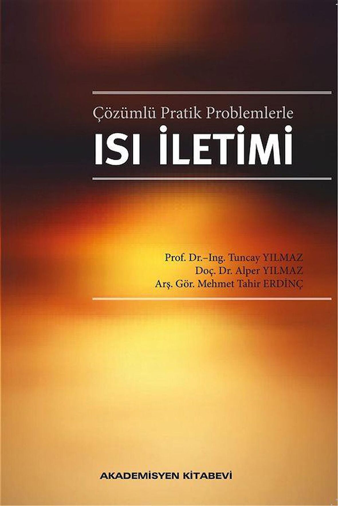 Çözümlü Pratik Problemlerle Isı İletimi