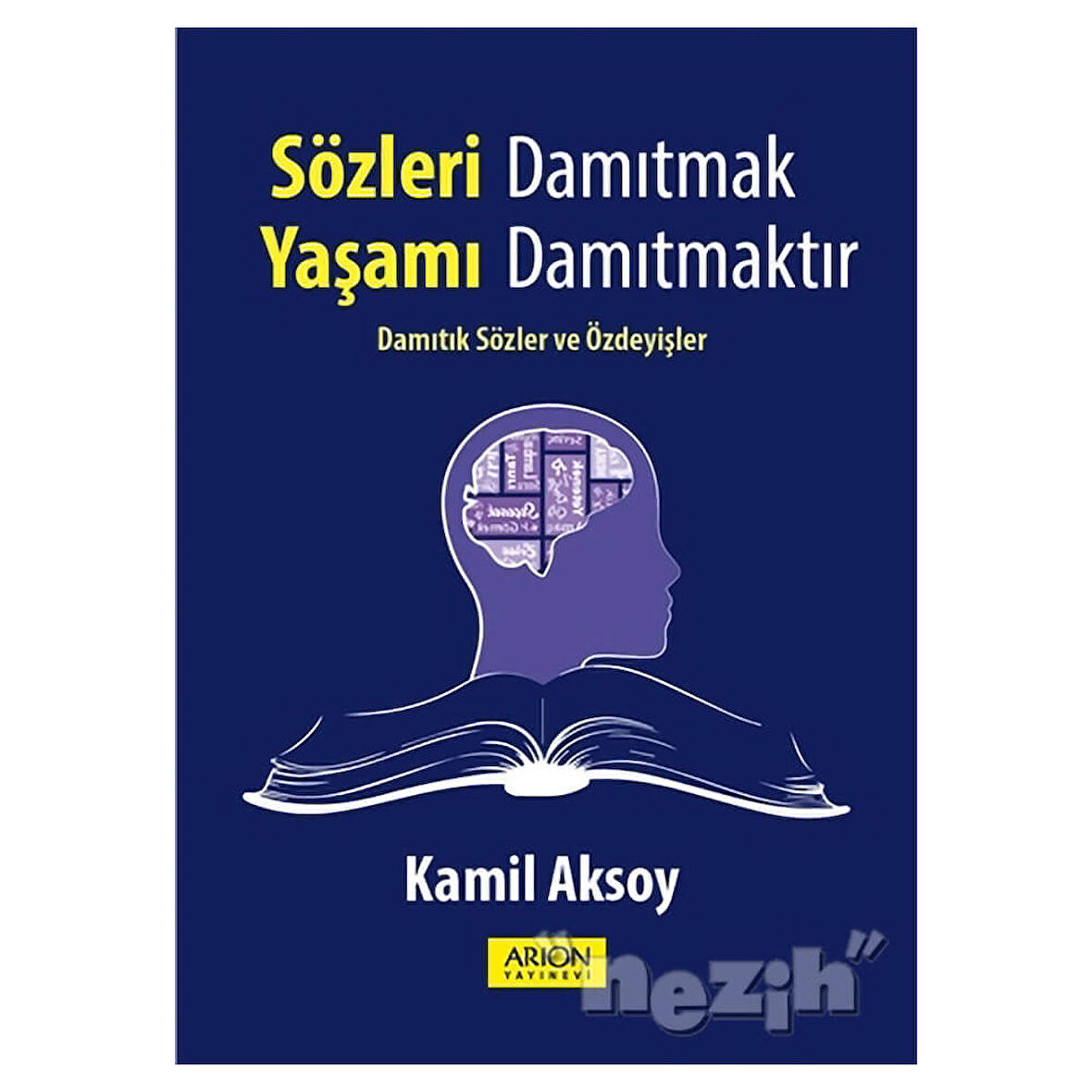 Sözleri Damıtmak Yaşamı Damıtmaktır