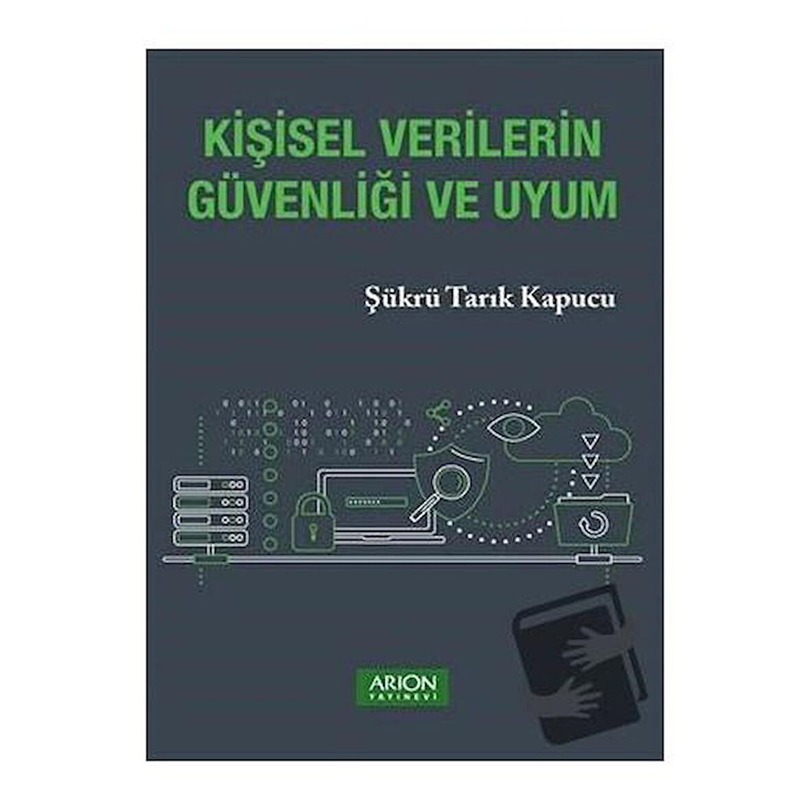 Kişisel Verilerin Güvenliği ve Uyum