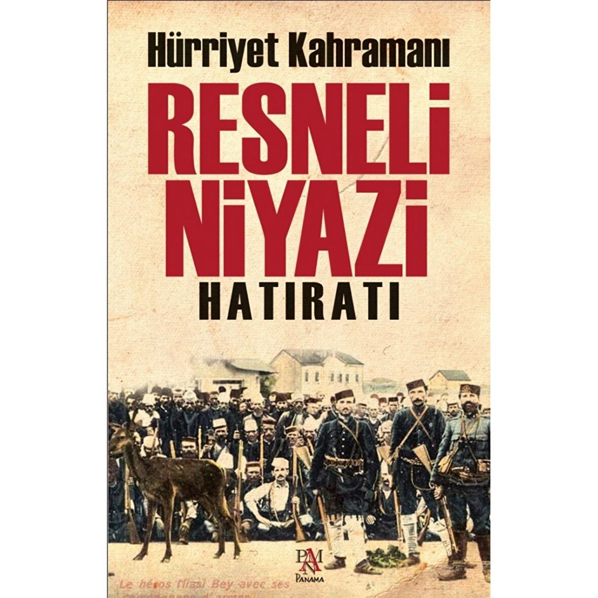 Resneli Niyazi Hatıratı