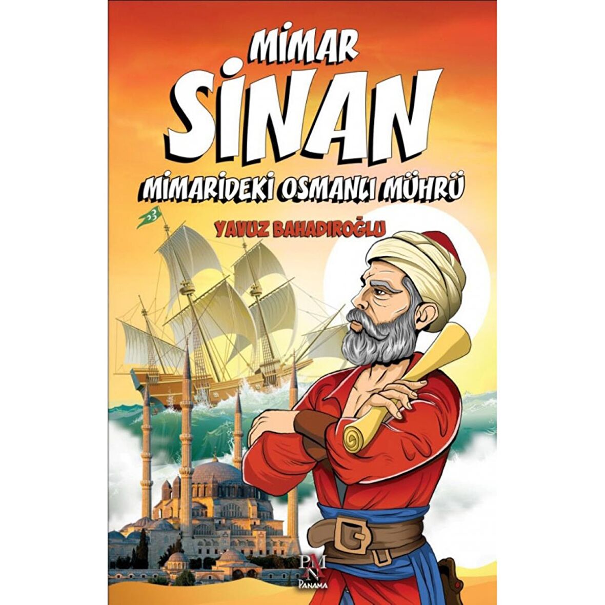 Mimar Sinan - Minaredeki Osmanlı Mührü